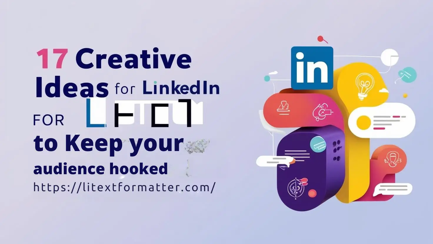 17 Creative  Ideas for LinkedIn Articles To Keep Your Audience Hooked